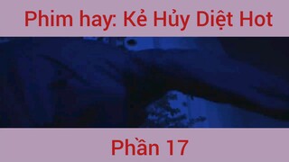 Phimhay: Kẻ Hủy Diệt Hot #17