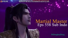 Martial Master Eps 558 Sub Indo