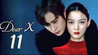 Dear 𝔛 - Episode 11 [𝔈𝔫𝔤 𝔖𝔲𝔟]