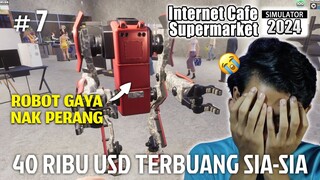 PELABURAN TERBURUK YANG AKU BUAT ??!! INTERNET CAFE SUPERMARKET SIMULATOR 2024 MALAYSIA #7