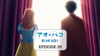 Blue Box [Episode 20] ENG SUB