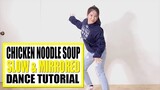 CHICKEN NOODLE SOUP Dance Tutorial (Slow & Mirrored)