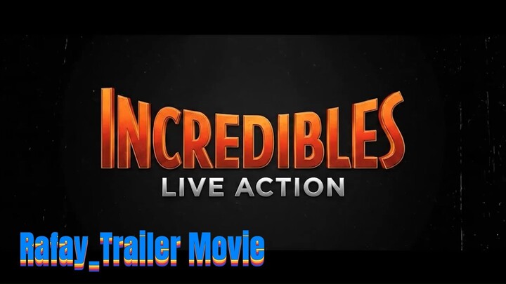 Incredibles Live Action 2027 Trailer
