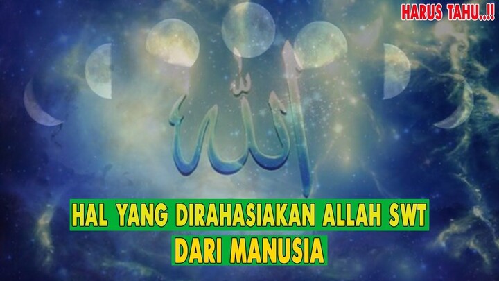 TAKAN TERUNGKAP DENGAN ALAT SECANGGIH APAPUN.!! 6 HAL INI HANYA ALLAH YANG TAHU.