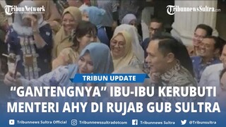 Detik-detik Menteri Agus Harimurti Yudhoyono Dikerubuti Ibu-ibu di Rujab Gubernur Sulawesi Tenggara