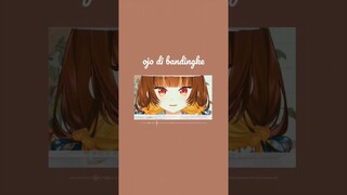 ojo di bandingke ya ges yak!  #vtuber #vtuberindonesia #vtuberid #anime #ojodibandingke