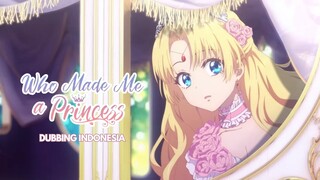 Who Made Me a Princess "Debut Dansa" [Dubbing Indonesia]