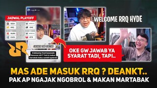 Mas Ade Masuk RRQ ? Syarat dari Mas Dean buat Welcome RRQ Hyde ! Pak AP: Yuk Ngobrol !