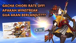 GACHA CHIORI RATE OFF!? APAKAH WINSTREAK AKAN BERLANJUT??? - Genshin Impact