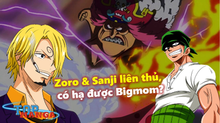 Nếu Zoro và Sanji liên thủ, có hạ được tứ hoàng Bigmom?