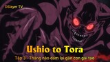 Ushio to Tora Tập 3 - Thằng nào dám lại gần con gái tao