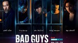 Bad Guys (2022) ล่าล้างเมือง EP8