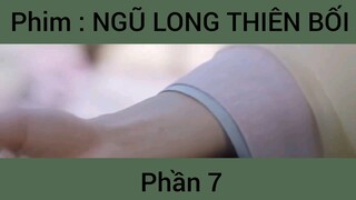 Phim: Ngũ Long Thiên Bối #7