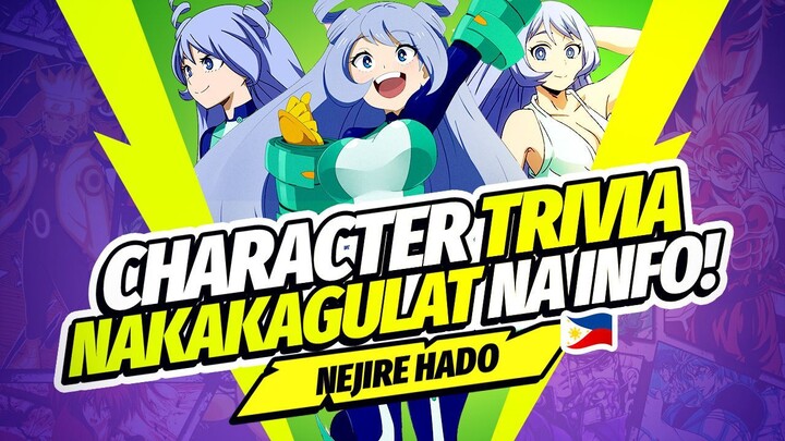 MGA HINDI MO PA NALALAMAN TUNGKOL KAY NEJIRE HADO! | Character Trivia Highlight #2