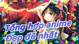 [Tổng hợp anime/Mashup] Thế giới trong anime là đẹp đẽ nhất