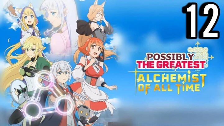 Possibly the Greatest Alchemist of All Time Episode 12 (Sub Indo)
