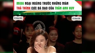 Midu ngại ngùng trước màn thả thính cực bá đạo của Trần Anh Duy