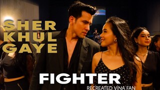 SHER KHUL GAYE - FIGHTER - VINA FAN PARODI RECREATE - HRITHIK ROSHAN DEEPIKA PADUKONE