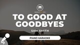 Too Good At Goodbyes - Sam Smith (Piano Karaoke)