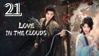 Eps 21 || 𝙻𝚘𝚟𝚎 𝙸𝚗 𝚃𝚑𝚎 𝙲𝚕𝚘𝚞𝚍𝚜 || Sub Indo