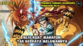 BOCAH INGUSAN YANG MEWARISI KEKUATAN LEGENDARIS PENAKLUK IBL1S !! SELURUH CERITA ANIME USHIO TORA S1