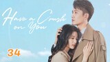 Have a Crush on You EP34