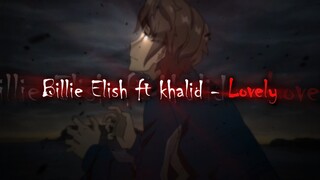 Billie Elish ft Khalid - Lovely AMV Bunny Girl Senpai