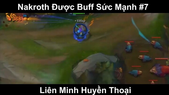 Nakroth Được Buff Sức Mạnh Phần 7