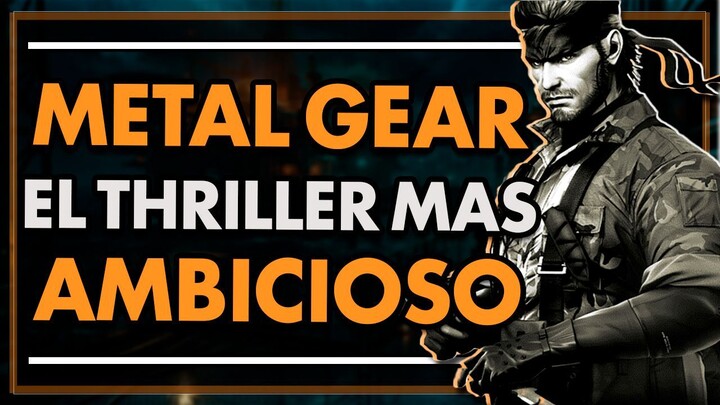 ¿Por que Metal Gear Solid 2 es el juego más ambicioso de la historia?