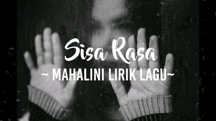 Sisa Rasa Mahalini Lirik Lagu