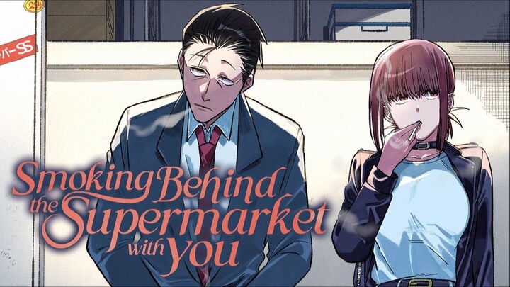 Smoking behind the supermarket with you (english sub)