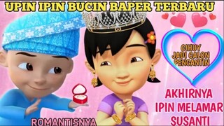 💖STORY BUCIN UPIN IPIN BAPER TERBARU 💖| 😘IPIN MELAMAR SUSANTI 😍💝