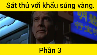 Sát thủ với khẩu súng vàng phần 3