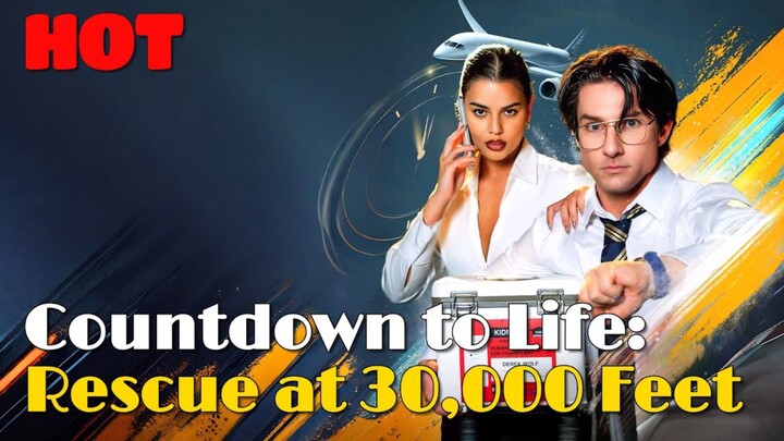 Countdown to Life Rescue at 30,000 Feet | #shortdrama