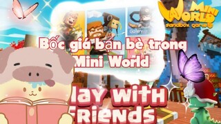 Bốc giá Mini World(bạn bè)