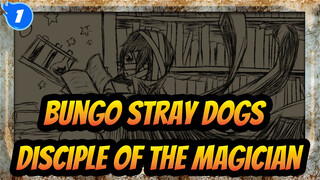 Bungo Stray Dogs |[Hand Drawn MAD/Dazai &Ryunosuke]Disciple of the Magician_1