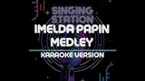 IMELDA PAPIN MEDLEY | Karaoke Version