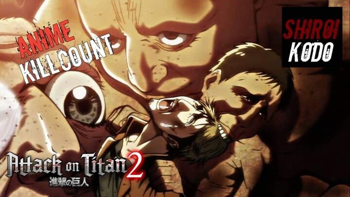 Attack on Titan: Season 2 (2017) ANIME KILL COUNT