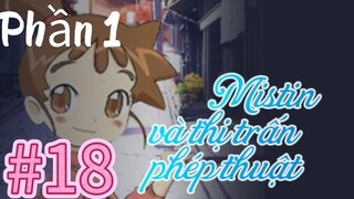 [THUYẾT MINH] Mistin Và Thị Trấn Phép Thuật Phần 1-Tập 18: Lời nguyền của búp bê