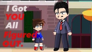 I got you... All figured out meme | Sleeping Kogoro Mystery| Detective Conan