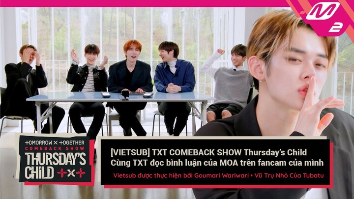 [VIETSUB] TXT COMEBACK SHOW Thursday’s Child | Cùng TXT đọc bình luận của MOA trên fancam của mình