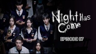 Night Has Come Eps 07 [Sub Indo]