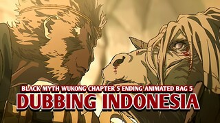 Black Myth Wukong Chapter 5 Ending [DubbingIndonesia] Bag 5