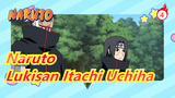 [Naruto / Salin Lukisan] Itachi Uchiha_4