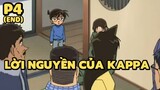 [Thám tử lừng danh Conan] - Lời nguyền của Kappa (Phần 4) | Anime hay