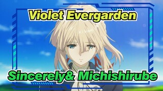 [Violet Evergarden] OP Sincerely&ED Michishirube