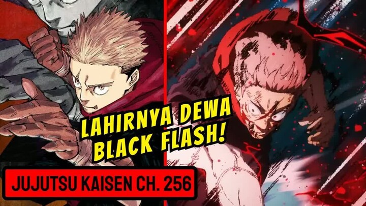 HUJAN BLACK FLASH! ITADORI YUJI MENGGILA!- Pembahasan Jujutsu Kaisen Ch. 256