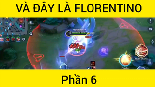 Và đây là Florentino đẳng cấp #6