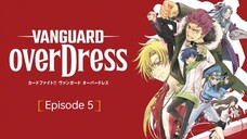 [ Eng Sub ] CARDFIGHT!!! Vanguard Over Dress Ep. 5