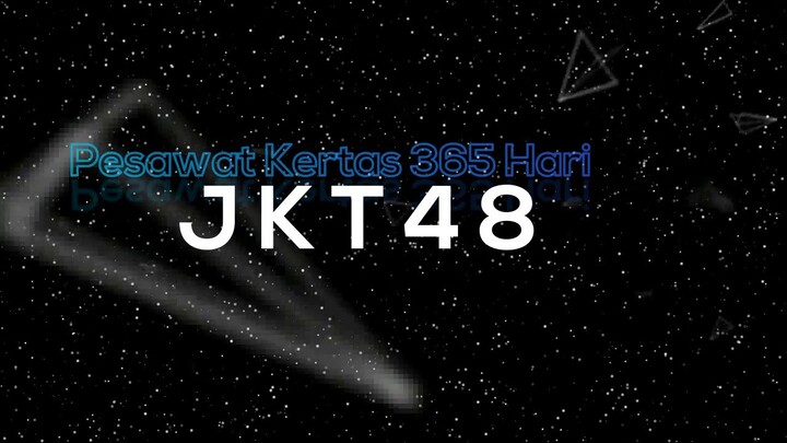 JKT48 - Pesawat Kertas 365 Hari lirik